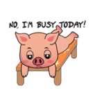 A Lazy Piggy : Daily Phrases（個別スタンプ：9）