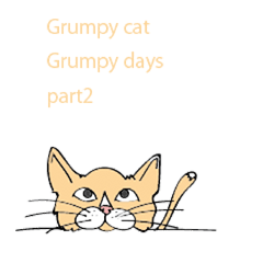 [LINEスタンプ] Grumpy cat Grumpy days part2
